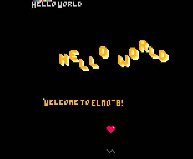 Screenshot of some pixel art text saying "Hello World" and "Welcome to ELMO-8!"
